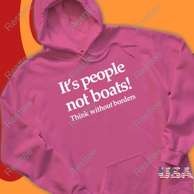 It's People Not Boats Think Without Borders Tee Shirts