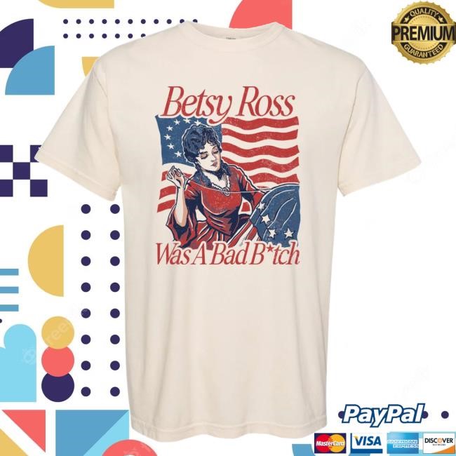 Betsy Ross Bad B Shirt New