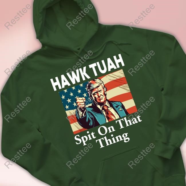Hawk Tuah Spit On That Thing Donald Trump Shirt 2024 Hawk Tuah Trump Spit On That Thing New T-Shirt