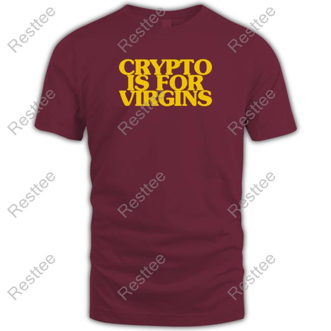Official Crypto Is For Virgins Hoodie Shirts That Go Hard Crypto Is For Virgins Shirt Bonfire Merch