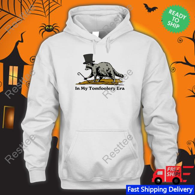 Shitheadsteve In My Tomfoolery Era Hooded Sweatshirt