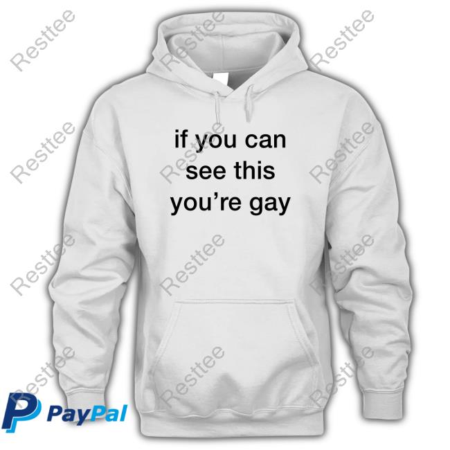 Official Unexpected If You Can See This You're Gay Tee