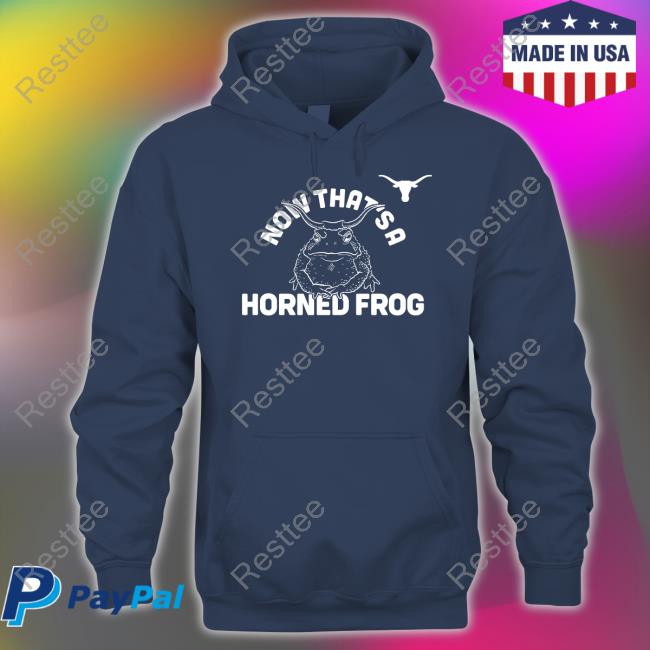 Texas Longhorns Now That's A Horned Frog Tee Shirt Fancy Boots