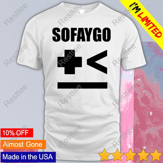 Sofaygo Merchandise Sofaygo Shirt