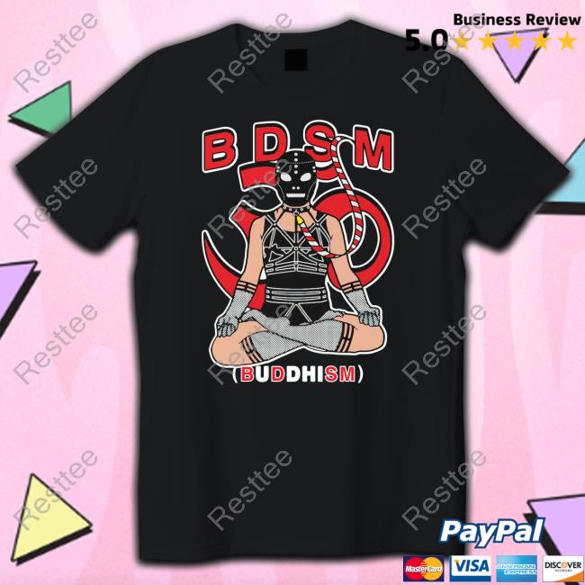 B.D.S.M. (Buddhism) Shirts