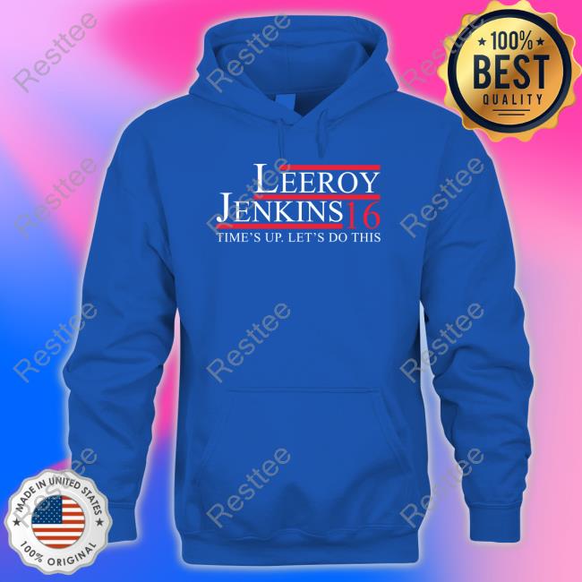 Official Leeroy Jenkins 16 Time's Up Let's Do This Shirt