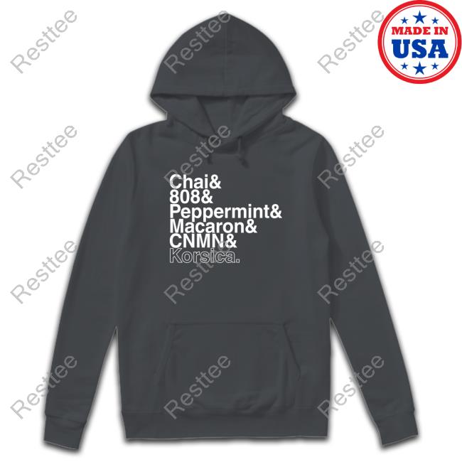 Official Chai & 808 & Peppermint & Macaron & Cnmn & Korsica Shirts Chai & 808 & Peppermint & Macaron & Cnmn & Korsica Tee