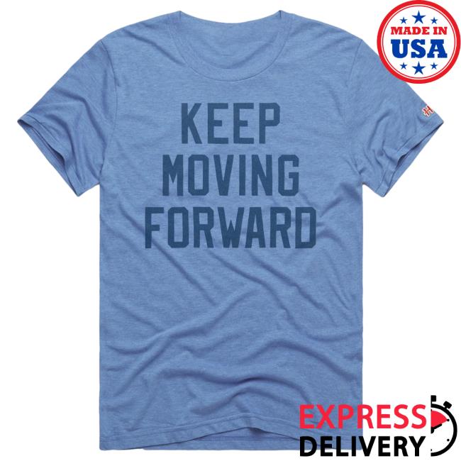 Official Homage Merch Store Homage Keep Moving Forward Hot Shirt Homage Apparel Clothing Shop