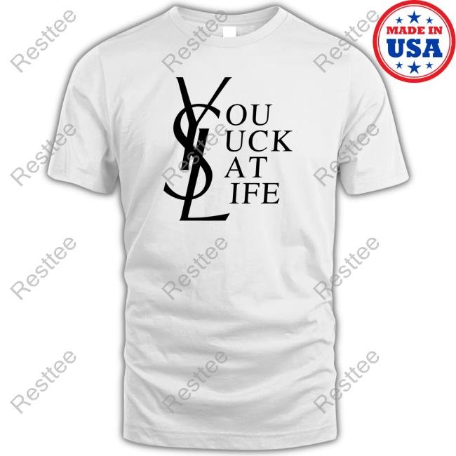 Official You Suck At Life T Shirts