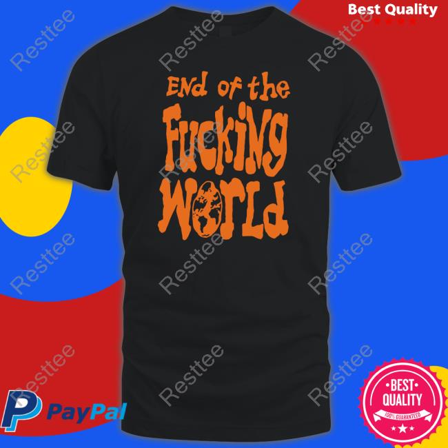 Hayley Williams End Of The Fucking World Shirts