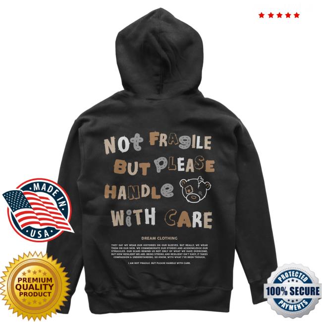 Official Dream Clothing Not Fragile But Please Handle With Care Crew neck Black Dreamclothinghq