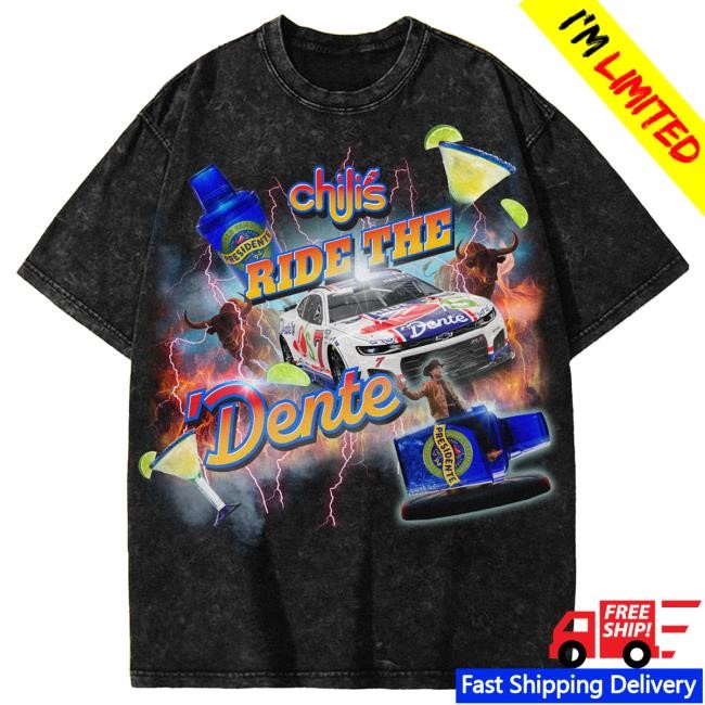 Welcome to Chili's Ride the Dente Shirt