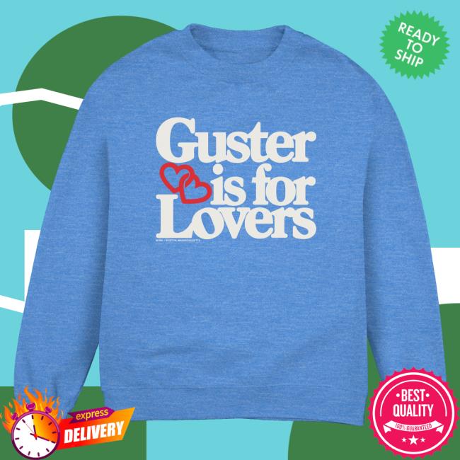 Official Guster Merch Store Shop Guster Is For Lovers Crew neck Sweatshirt