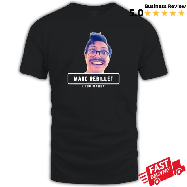 Meme Loop Daddy Marc Rebillet T-Shirt
