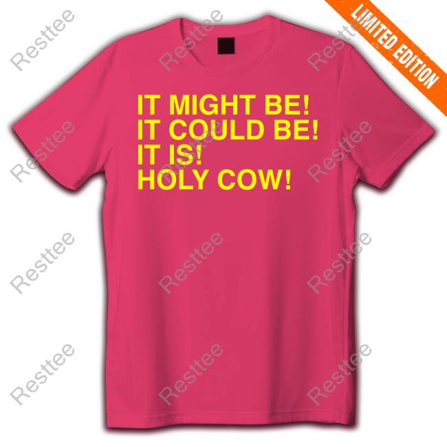 Uncle Jeff Holy Cow Long Sleeve Hoodie It Might Be It Could Be It Is Holy Cow Long Sleeve Hoodie