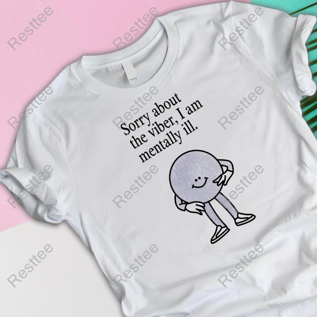Entropy Sorry About The Vibes, I Am Mentally Ill. Long Sleeve Tee Shirt Ennntropy