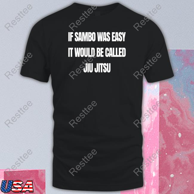 Official Khabib Is Sambo Was Easy It Would Be Called Jiu Jitsu T-Shirt