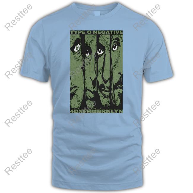 Type O Negative Merch 4Dxfrmbrklyn Sweatshirt Typeonegative Official Type O Negative Merch 4Dxfrmbrklyn Tee