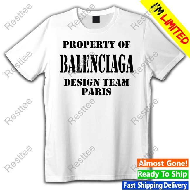 Property Of Balenciaga Design Team Paris Tee Property Of Balenciaga Design Team Paris Tee