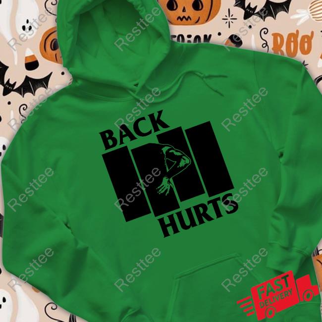 Official Back Hurts Crewneck Sweatshirt Official Back Hurts Long Sleeve Tee