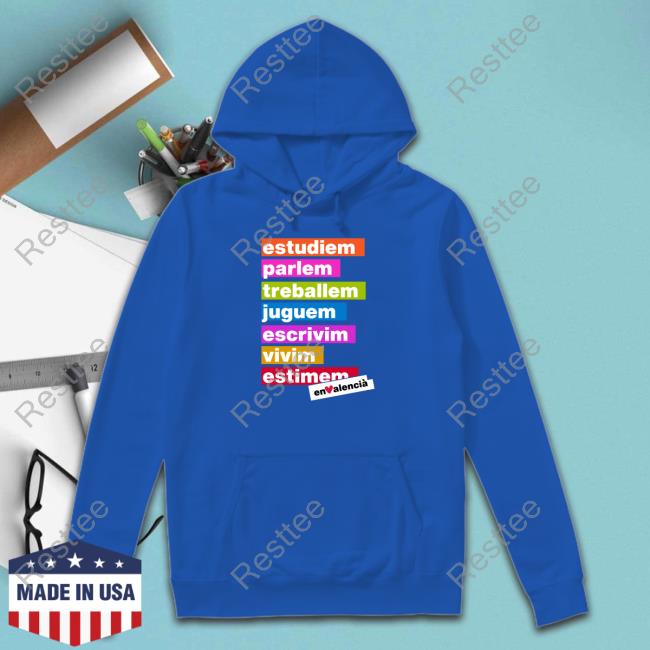 EnValenciàSempre Estudiem Parlem Treballem Juguem Escrivim Vivim Estimem T-Shirt Estudiem Parlem Treballem Juguem Escrivim Vivim Estimem Long Sleeve T Shirt