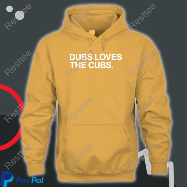 Dubs Loves The Cubs T Shirt
