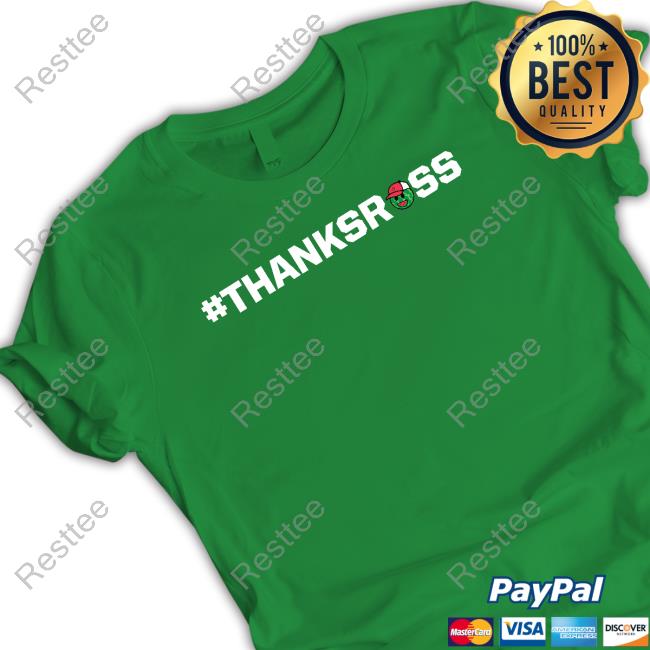 #Thanksross T Shirt Ross Chastain #Thanksross Shirts