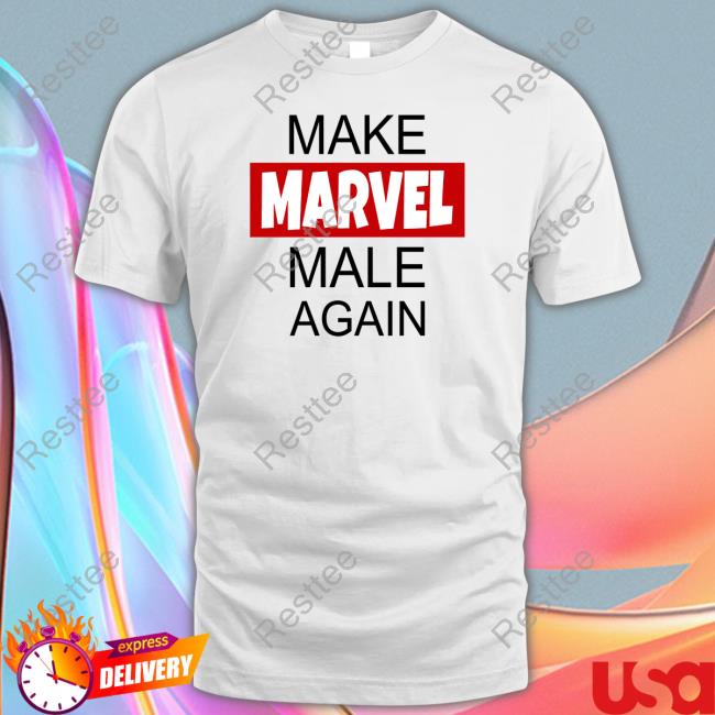 Flagrant Triggers Make Marvel Male Again T Shirts