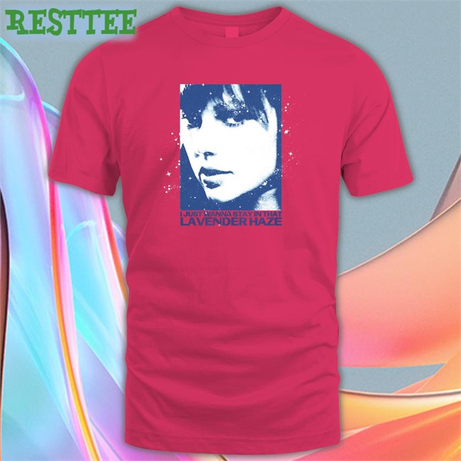 I Just Wanna Stay In That Lavender Haze Edition Limited Hoodie Shirt Melissa Stewart