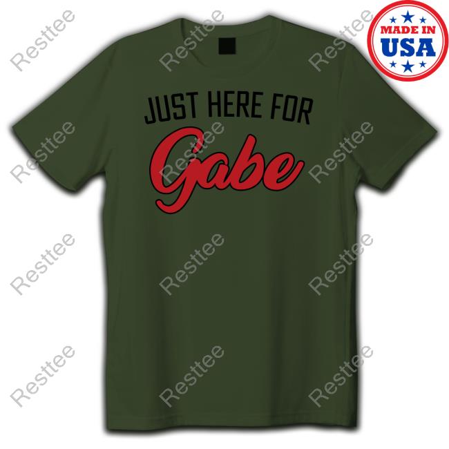 Official Just Here For Gabe Hooded Sweatshirt