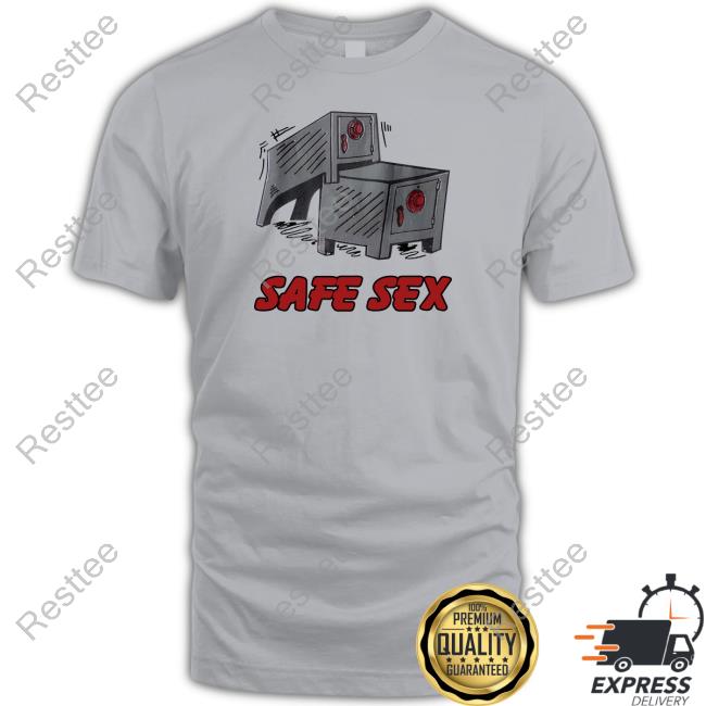 Safe Sex T Shirt Official Shirts That Go Hard Safe Sex Shirt