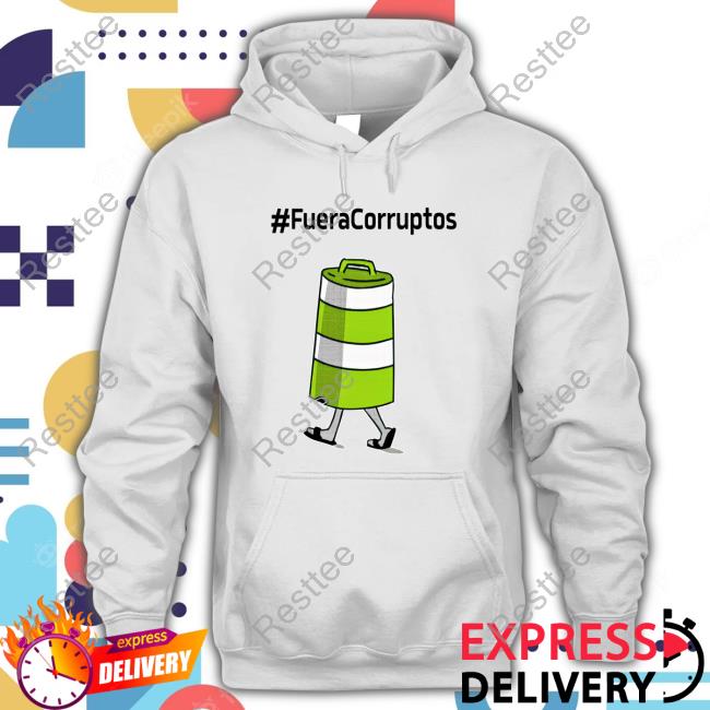 Official #Fueracorruptos Shirt