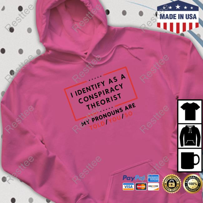 Us Maga I Identify As A Conspiracy Theorist T-Shirt Official Us Maga I Identify As A Conspiracy Theorist Shirts