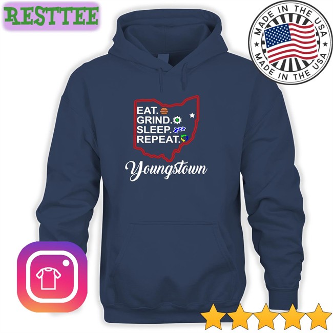 Eat Grind Sleep Repeat Youngstown T-Shirt Tim Ryan Eat Grind Sleep Repeat Youngstown T Shirt Tim Ryan