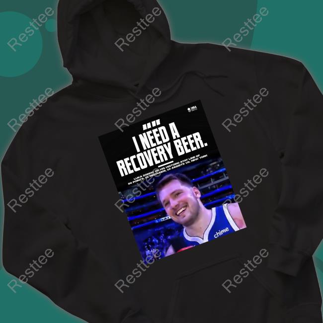 Luka Doncic I Need A Recovery Beer Sweatshirt Nba On Espn