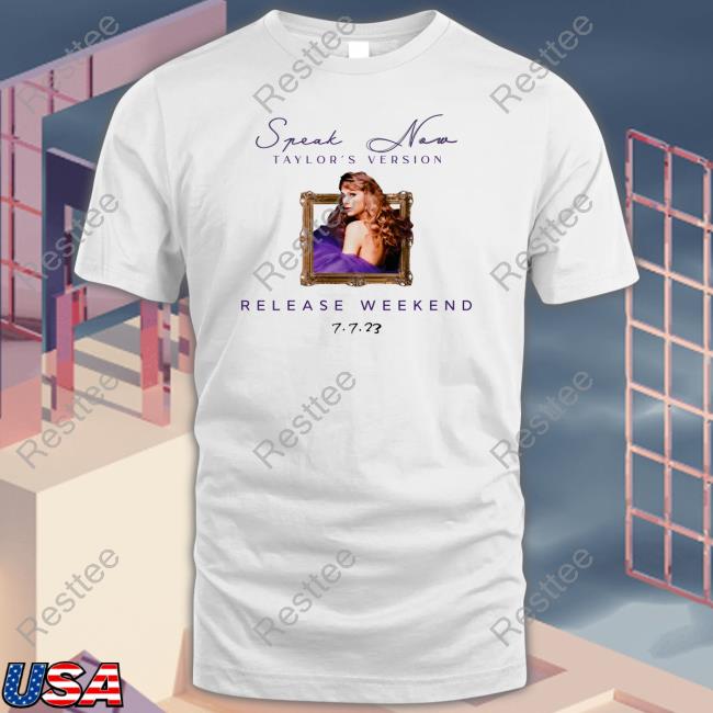 Taylor Swift Speak Now Taylor's Version Release Weekend 7 7 2023 T Shirt