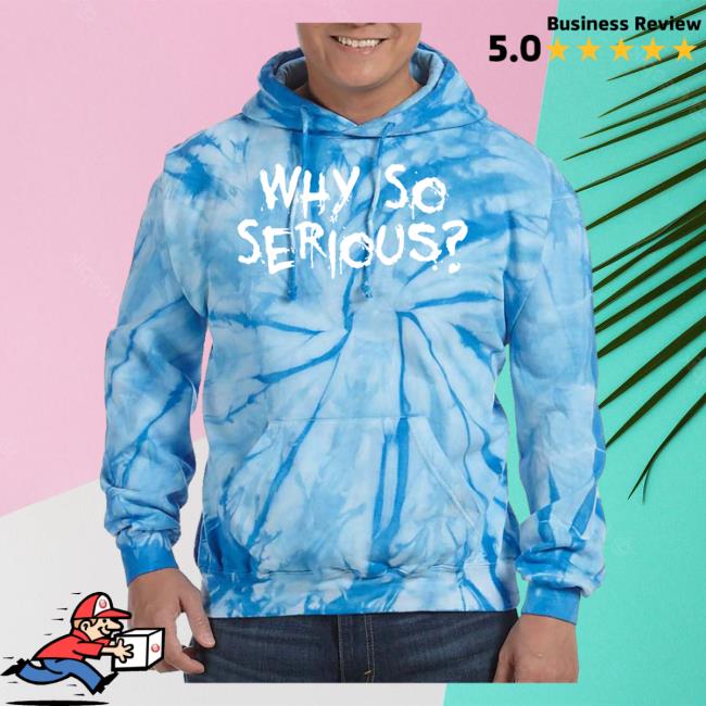 Official Tee Shirt Palace Why So Serious Tie Dye Crewneck Carolina Blue Teeshirtpalace