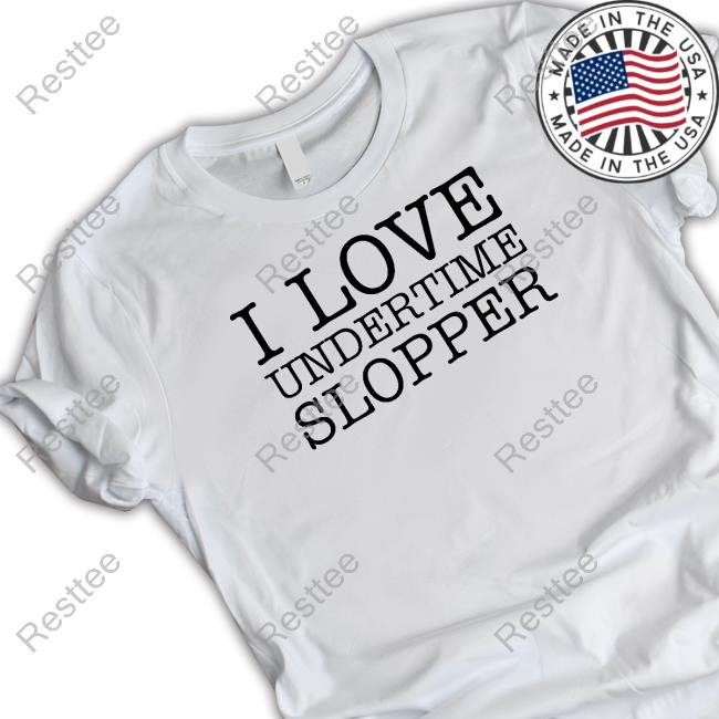 Undertime Slopper Merch I Love Undertime Slopper Hooded Sweatshirt Undertimeslopper