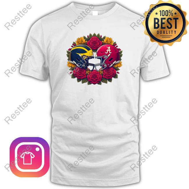 Michigan And Alabama Football Rose Bowl Game Shirts
