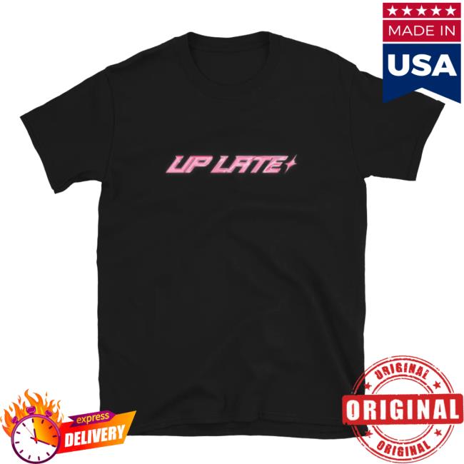 Official Up Late Up Late Logo Shirts