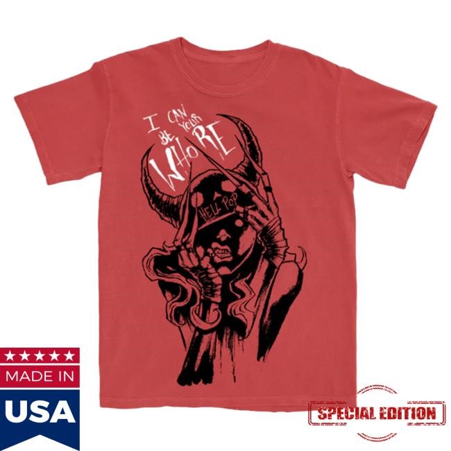 Official In This Moment I Can Be Your Whore Shirt 2024