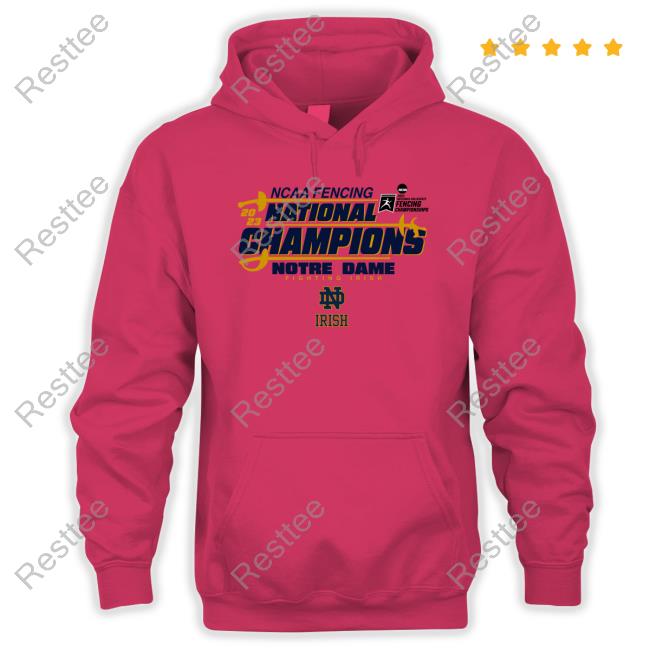 Notre Dame Fighting Irish 2023 Fencing National Champions T-Shirt Official Ncaa Notre Dame Fighting Irish 2023 Fencing National Champions Hoodie