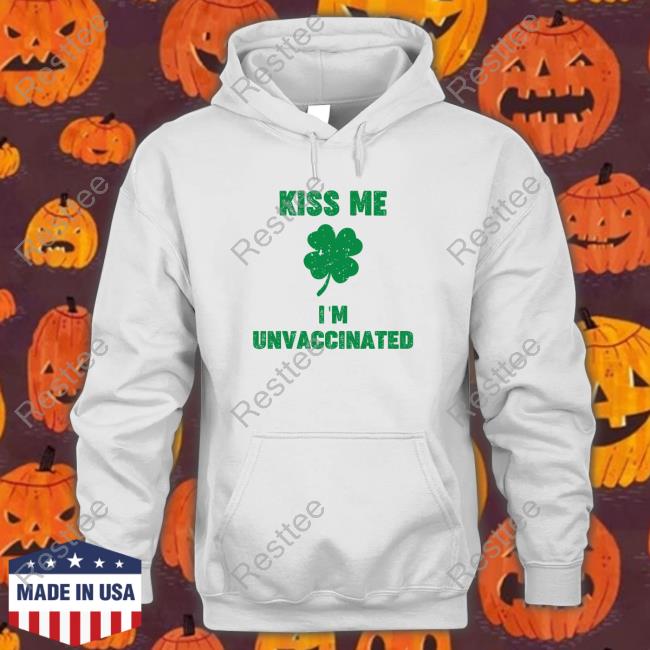 Official Kiss Me I'm Unvaccinated Tee Shirt