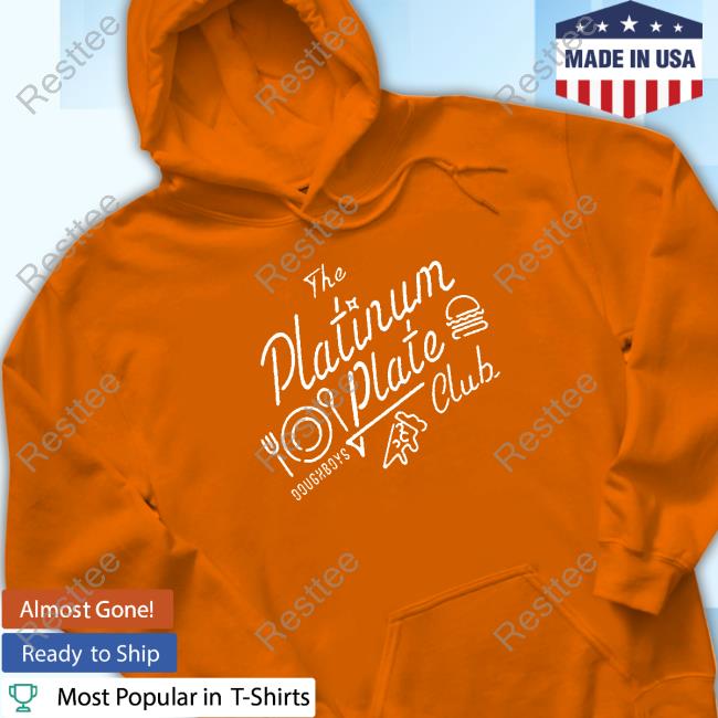 Official Doughboys Merch Platinum Plate Club Tee Doughboys Platinum Plate Club Sweatshirt