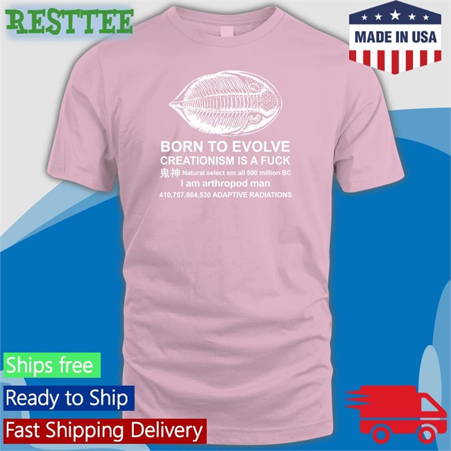 Born To Evolve Shirt Shirts That Go Hard