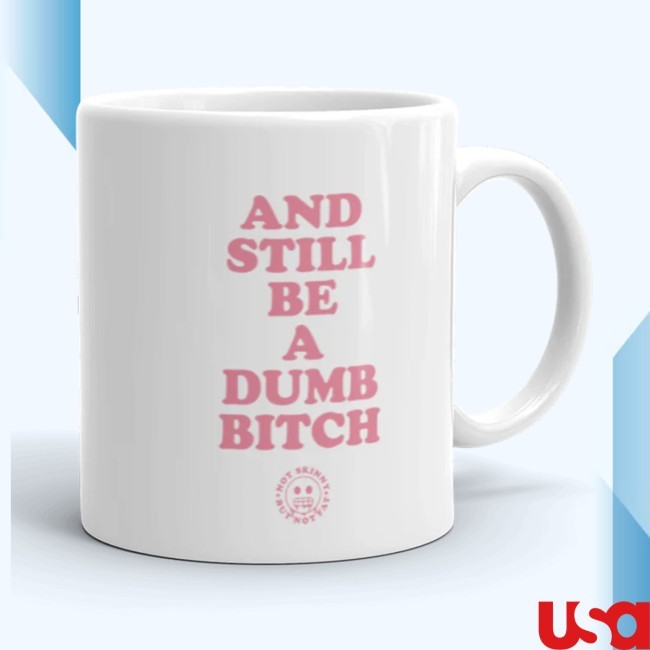 Not Skinny But Not Fat Dumb Bitch Mom Mug Not Skinny But Not Fat Dumb Bitch Mom Mug