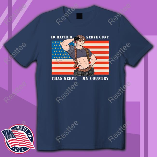 Leon Kennedy I'd Rather Serve Cunt Than Serve My Country Shirt