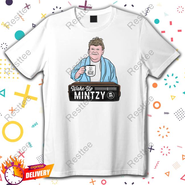 Barstool Mintzy Wake Up Mintzy T-Shirt