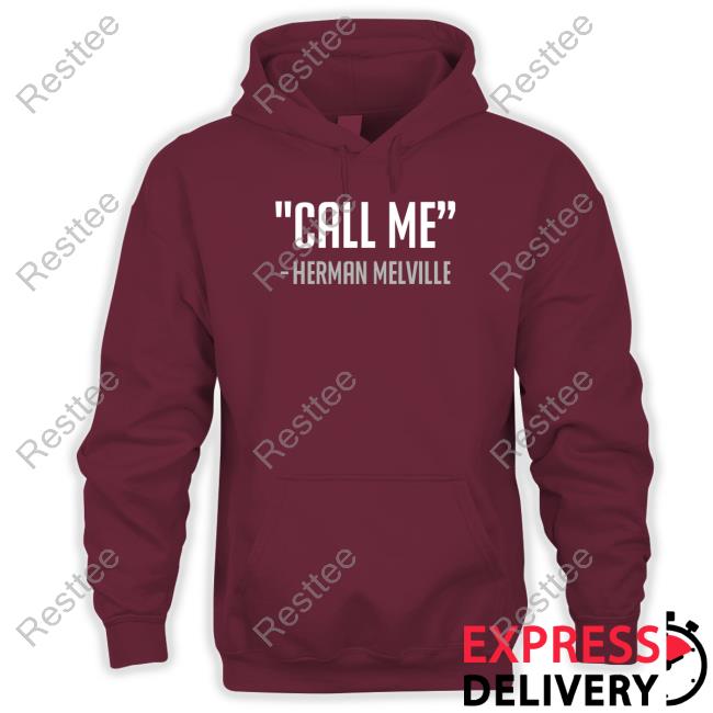 Call Me Herman Melville Shirt