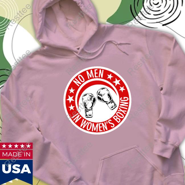 No Men In Women's Boxing Hoodie No Men In Women's Boxing New Shirt